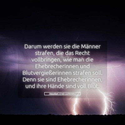 Picture 05 - Hesekiel 23:45 LUTH1912 - Darum werden sie die Männer strafen, die das - Bible Verse Picture