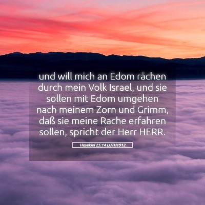 Picture 05 - Hesekiel 25:14 LUTH1912 - und will mich an Edom rächen durch mein Volk - Bible Verse Picture