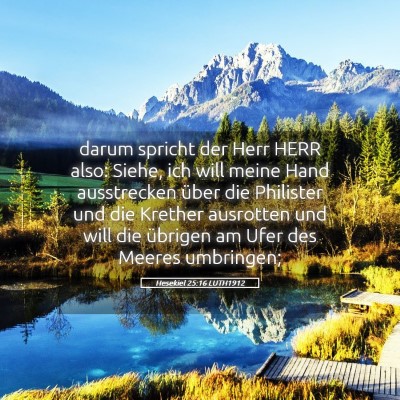 Picture 05 - Hesekiel 25:16 LUTH1912 - darum spricht der Herr HERR also: Siehe, ich will - Bible Verse Picture