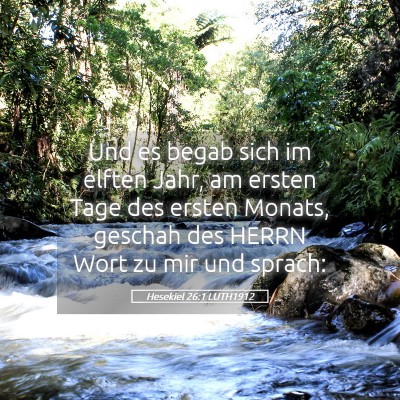 Picture 05 - Hesekiel 26:1 LUTH1912 - Und es begab sich im elften Jahr, am ersten Tage - Bible Verse Picture