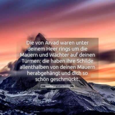 Picture 05 - Hesekiel 27:11 LUTH1912 - Die von Arvad waren unter deinem Heer rings um - Bible Verse Picture