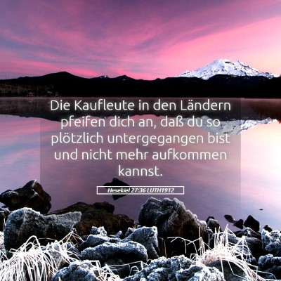 Picture 05 - Hesekiel 27:36 LUTH1912 - Die Kaufleute in den Ländern pfeifen dich an, - Bible Verse Picture