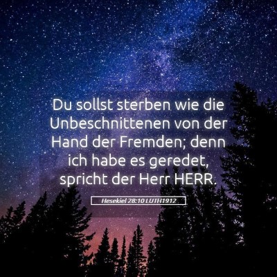 Picture 05 - Hesekiel 28:10 LUTH1912 - Du sollst sterben wie die Unbeschnittenen von der - Bible Verse Picture