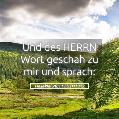 Picture 05 - Hesekiel 28:11 LUTH1912 - Und des HERRN Wort geschah zu mir und - Bible Verse Picture