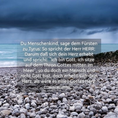 Picture 05 - Hesekiel 28:2 LUTH1912 - Du Menschenkind, sage dem Fürsten zu Tyrus: So - Bible Verse Picture