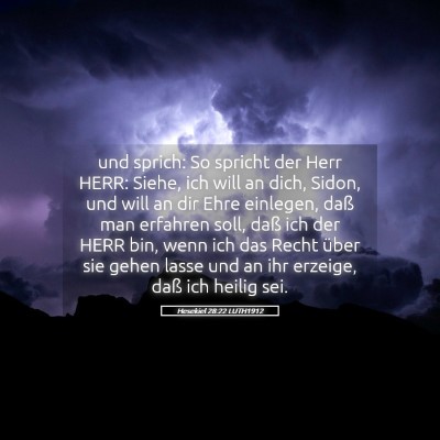 Picture 05 - Hesekiel 28:22 LUTH1912 - und sprich: So spricht der Herr HERR: Siehe, ich - Bible Verse Picture