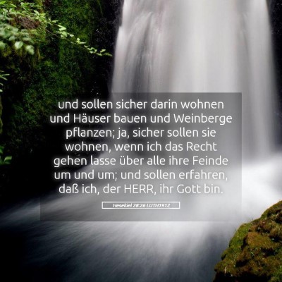 Picture 05 - Hesekiel 28:26 LUTH1912 - und sollen sicher darin wohnen und Häuser bauen - Bible Verse Picture