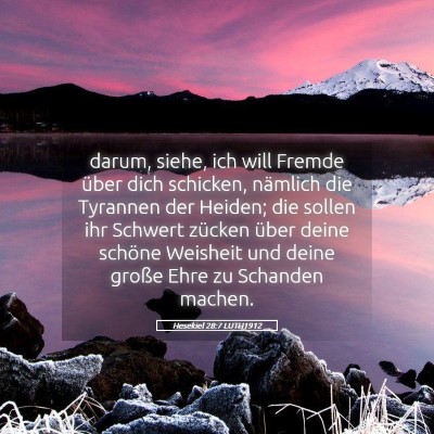 Picture 05 - Hesekiel 28:7 LUTH1912 - darum, siehe, ich will Fremde über dich - Bible Verse Picture
