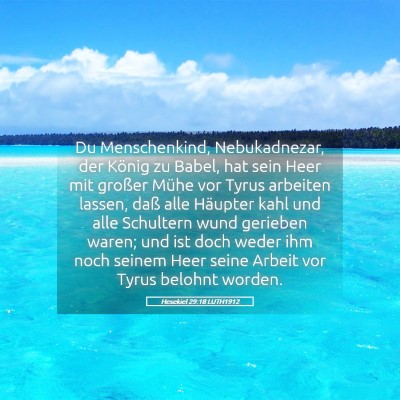 Picture 05 - Hesekiel 29:18 LUTH1912 - Du Menschenkind, Nebukadnezar, der König zu - Bible Verse Picture