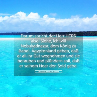 Picture 05 - Hesekiel 29:19 LUTH1912 - Darum spricht der Herr HERR also: Siehe, ich will - Bible Verse Picture