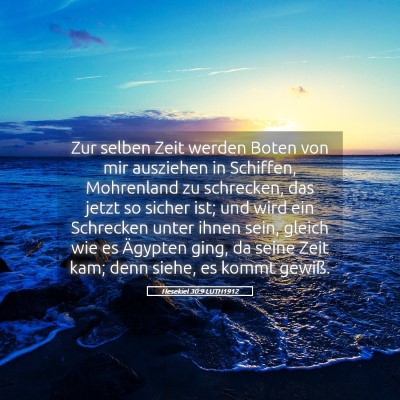 Picture 05 - Hesekiel 30:9 LUTH1912 - Zur selben Zeit werden Boten von mir ausziehen in - Bible Verse Picture