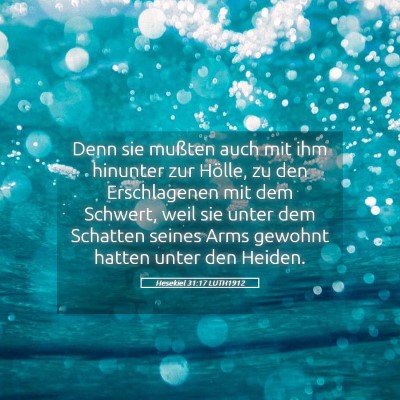 Picture 05 - Hesekiel 31:17 LUTH1912 - Denn sie mußten auch mit ihm hinunter zur - Bible Verse Picture