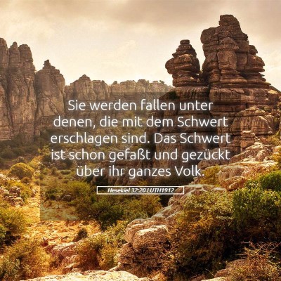 Picture 05 - Hesekiel 32:20 LUTH1912 - Sie werden fallen unter denen, die mit dem - Bible Verse Picture