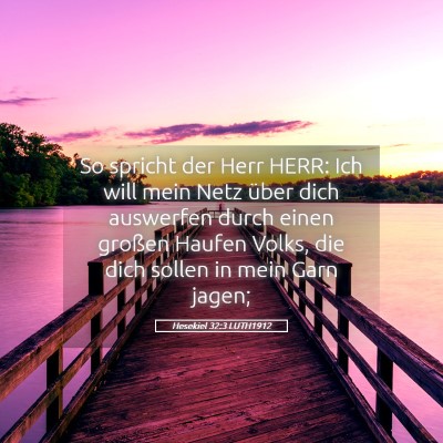 Picture 05 - Hesekiel 32:3 LUTH1912 - So spricht der Herr HERR: Ich will mein Netz - Bible Verse Picture