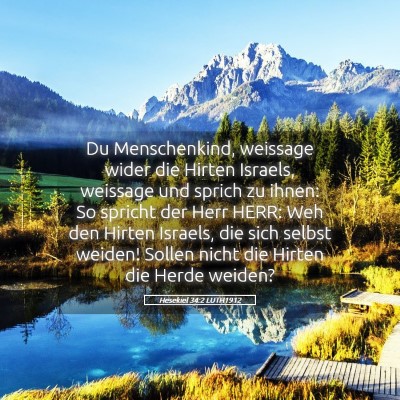 Picture 05 - Hesekiel 34:2 LUTH1912 - Du Menschenkind, weissage wider die Hirten - Bible Verse Picture