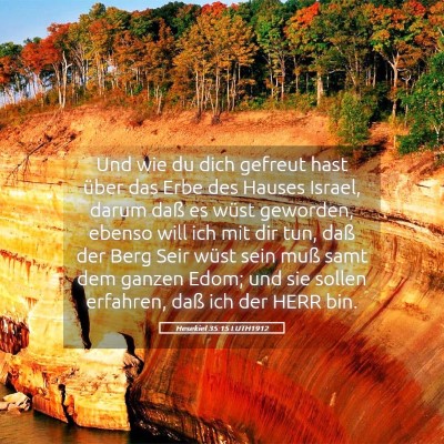 Picture 05 - Hesekiel 35:15 LUTH1912 - Und wie du dich gefreut hast über das Erbe des - Bible Verse Picture