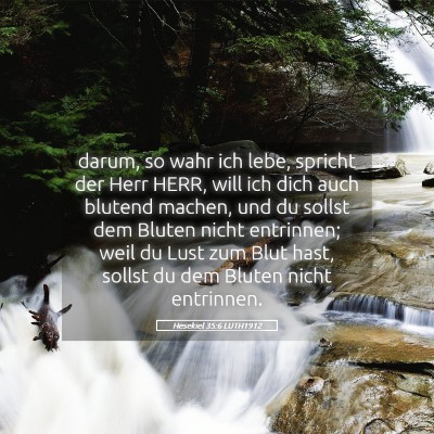 Picture 05 - Hesekiel 35:6 LUTH1912 - darum, so wahr ich lebe, spricht der Herr HERR, - Bible Verse Picture