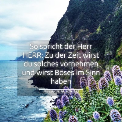 Picture 05 - Hesekiel 38:10 LUTH1912 - So spricht der Herr HERR: Zu der Zeit wirst du - Bible Verse Picture