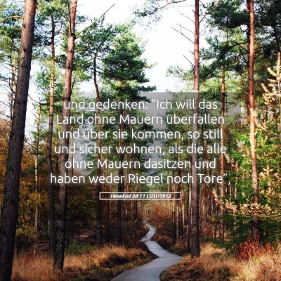 Picture 05 - Hesekiel 38:11 LUTH1912 - und gedenken: “Ich will das Land ohne Mauern - Bible Verse Picture