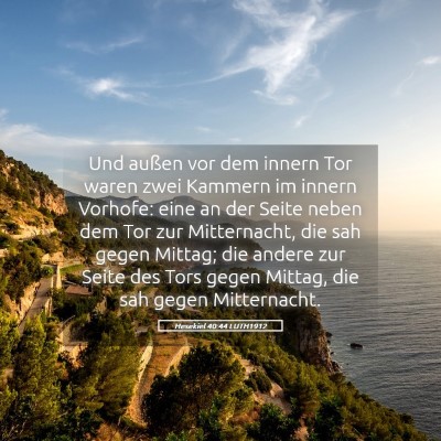 Picture 05 - Hesekiel 40:44 LUTH1912 - Und außen vor dem innern Tor waren zwei Kammern - Bible Verse Picture