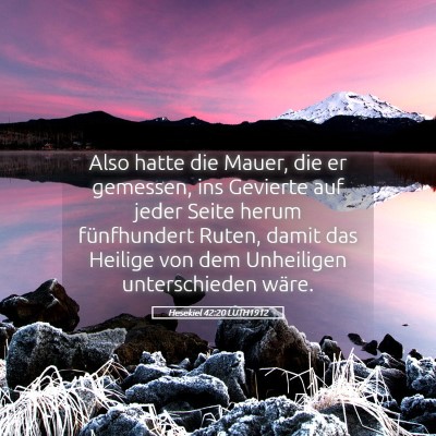 Picture 05 - Hesekiel 42:20 LUTH1912 - Also hatte die Mauer, die er gemessen, ins - Bible Verse Picture