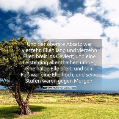 Picture 05 - Hesekiel 43:17 LUTH1912 - Und der oberste Absatz war vierzehn Ellen lang - Bible Verse Picture