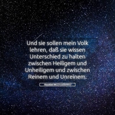 Picture 05 - Hesekiel 44:23 LUTH1912 - Und sie sollen mein Volk lehren, daß sie wissen - Bible Verse Picture