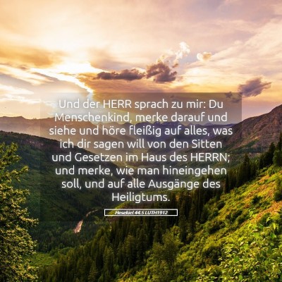 Picture 05 - Hesekiel 44:5 LUTH1912 - Und der HERR sprach zu mir: Du Menschenkind, - Bible Verse Picture