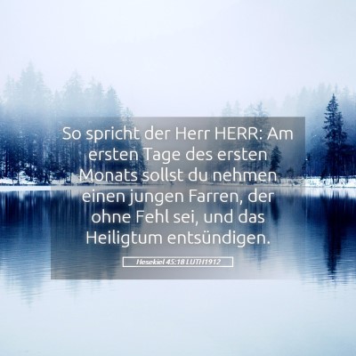 Picture 05 - Hesekiel 45:18 LUTH1912 - So spricht der Herr HERR: Am ersten Tage des - Bible Verse Picture