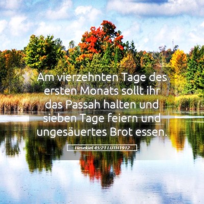 Picture 05 - Hesekiel 45:21 LUTH1912 - Am vierzehnten Tage des ersten Monats sollt ihr - Bible Verse Picture