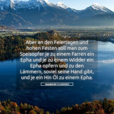 Picture 05 - Hesekiel 46:11 LUTH1912 - Aber an den Feiertagen und hohen Festen soll man - Bible Verse Picture