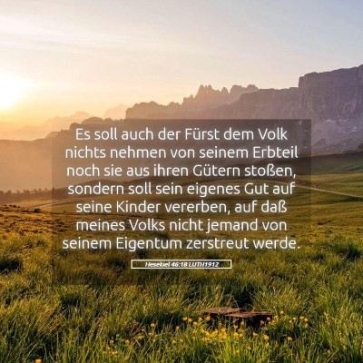 Picture 05 - Hesekiel 46:18 LUTH1912 - Es soll auch der Fürst dem Volk nichts nehmen - Bible Verse Picture