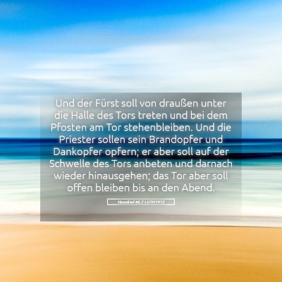 Picture 05 - Hesekiel 46:2 LUTH1912 - Und der Fürst soll von draußen unter die Halle - Bible Verse Picture