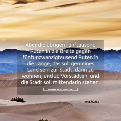 Picture 05 - Hesekiel 48:15 LUTH1912 - Aber die übrigen fünftausend Ruten in die - Bible Verse Picture
