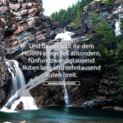 Picture 05 - Hesekiel 48:9 LUTH1912 - Und davon sollt ihr dem HERRN einen Teil - Bible Verse Picture