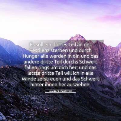Picture 05 - Hesekiel 5:12 LUTH1912 - Es soll ein drittes Teil an der Pestilenz sterben - Bible Verse Picture