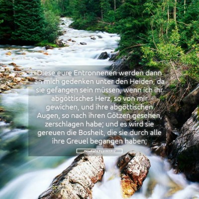 Picture 05 - Hesekiel 6:9 LUTH1912 - Diese eure Entronnenen werden dann an mich - Bible Verse Picture