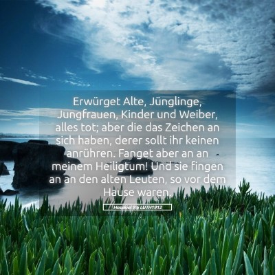 Picture 05 - Hesekiel 9:6 LUTH1912 - Erwürget Alte, Jünglinge, Jungfrauen, Kinder - Bible Verse Picture