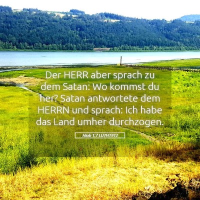 Picture 05 - Hiob 1:7 LUTH1912 - Der HERR aber sprach zu dem Satan: Wo kommst du - Bible Verse Picture
