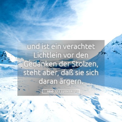 Picture 05 - Hiob 12:5 LUTH1912 - und ist ein verachtet Lichtlein vor den Gedanken - Bible Verse Picture