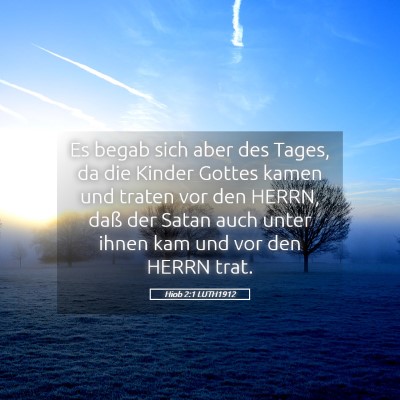 Picture 05 - Hiob 2:1 LUTH1912 - Es begab sich aber des Tages, da die Kinder - Bible Verse Picture
