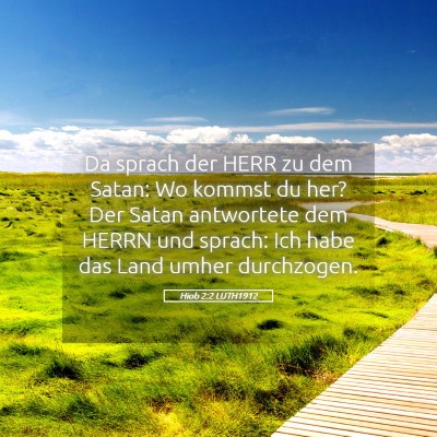 Picture 05 - Hiob 2:2 LUTH1912 - Da sprach der HERR zu dem Satan: Wo kommst du - Bible Verse Picture