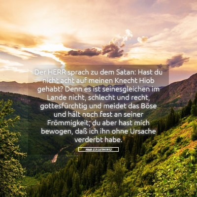 Picture 05 - Hiob 2:3 LUTH1912 - Der HERR sprach zu dem Satan: Hast du nicht acht - Bible Verse Picture