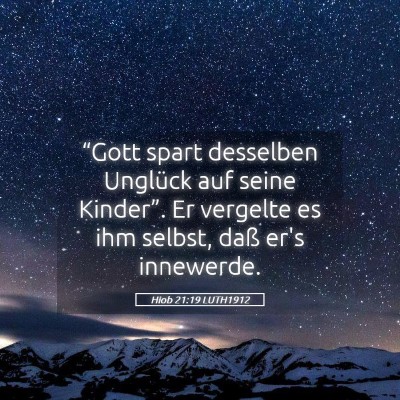 Picture 05 - Hiob 21:19 LUTH1912 - “Gott spart desselben Unglück auf seine - Bible Verse Picture