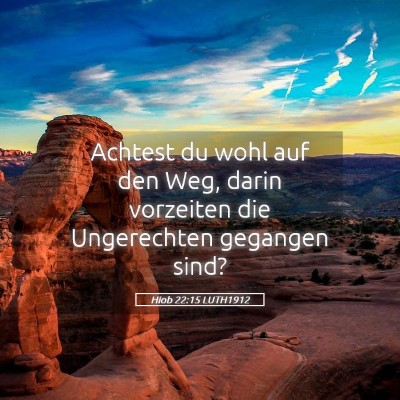 Picture 05 - Hiob 22:15 LUTH1912 - Achtest du wohl auf den Weg, darin vorzeiten die - Bible Verse Picture
