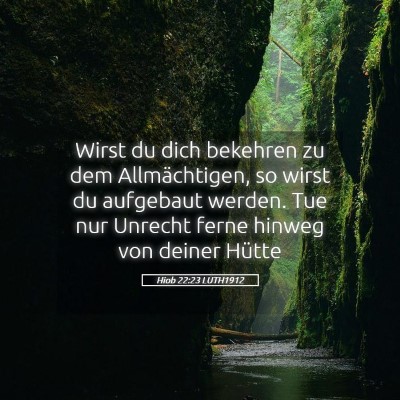 Picture 05 - Hiob 22:23 LUTH1912 - Wirst du dich bekehren zu dem Allmächtigen, so - Bible Verse Picture