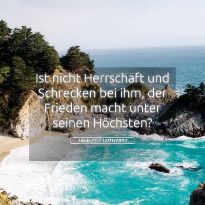 Picture 05 - Hiob 25:2 LUTH1912 - Ist nicht Herrschaft und Schrecken bei ihm, der - Bible Verse Picture