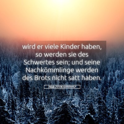 Picture 05 - Hiob 27:14 LUTH1912 - wird er viele Kinder haben, so werden sie des - Bible Verse Picture