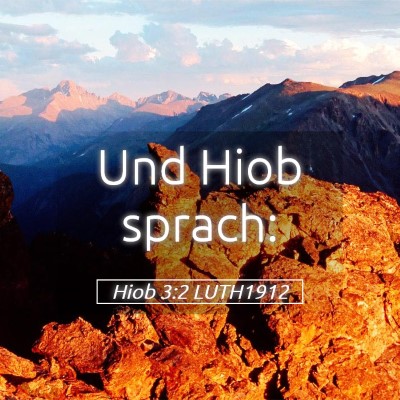 Picture 05 - Hiob 3:2 LUTH1912 - Und Hiob - Bible Verse Picture