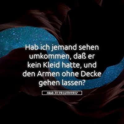 Picture 05 - Hiob 31:19 LUTH1912 - Hab ich jemand sehen umkommen, daß er kein Kleid - Bible Verse Picture